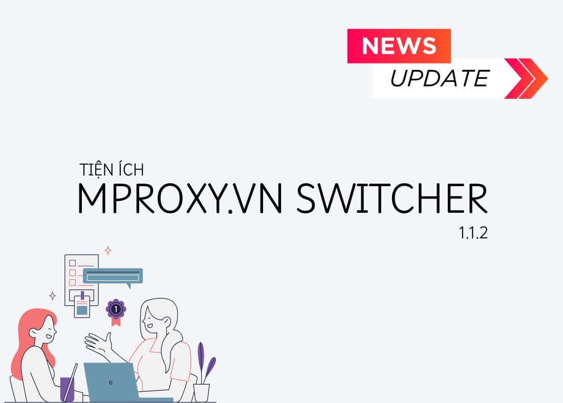 [11/8/2025] - Phiên bản tiện ích mProxy.vn Switcher 1.1.2