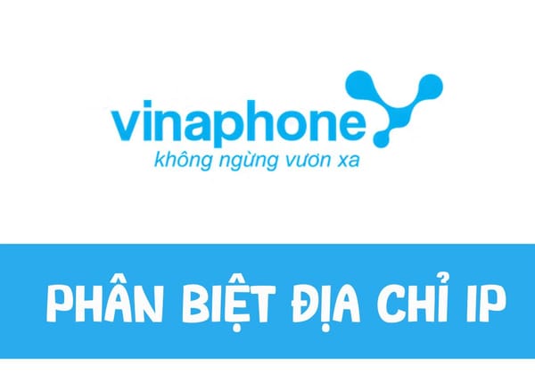 Địa chỉ IP nào thuộc cấp phát của nhà mạng Vinaphone - VNPT