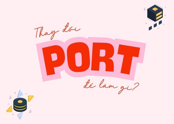 Thay đổi Port trên bộ proxy để làm gì?