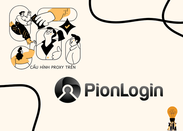 Hướng dẫn cấu hình proxy trên phần mềm PionLogin