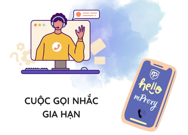 Cuộc gọi nhắc gia hạn của mProxy