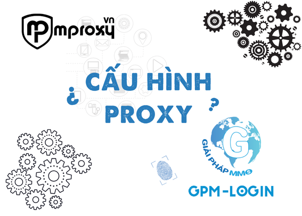 Cấu hình mProxy trên trình quản lý tài khoản - GPM - Login