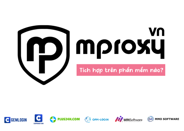 Mproxy.vn đã được tích hợp trên phần mềm nào?