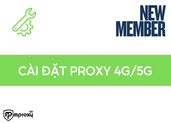 Cài đặt bộ proxy mobile 4G/5G IP xoay có những gì?