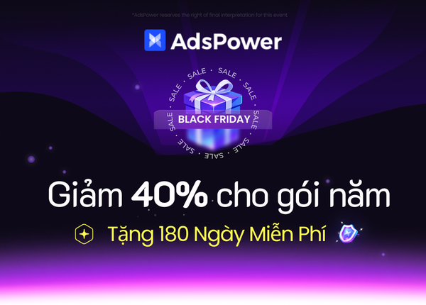 AdsPower + Mproxy: Tối ưu giải pháp quản lý tài khoản
