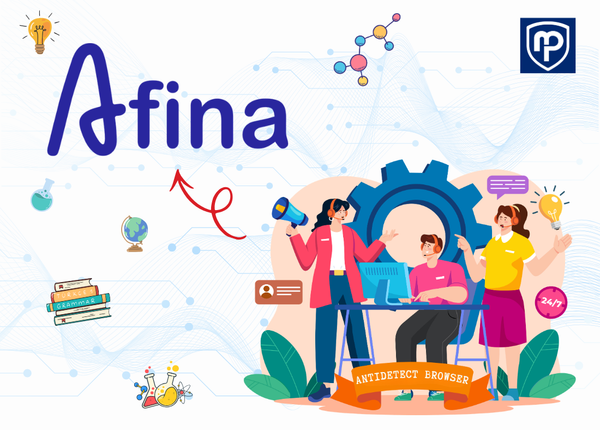 Cách sử dụng proxy trên phần mềm Antidetect Browser Afina