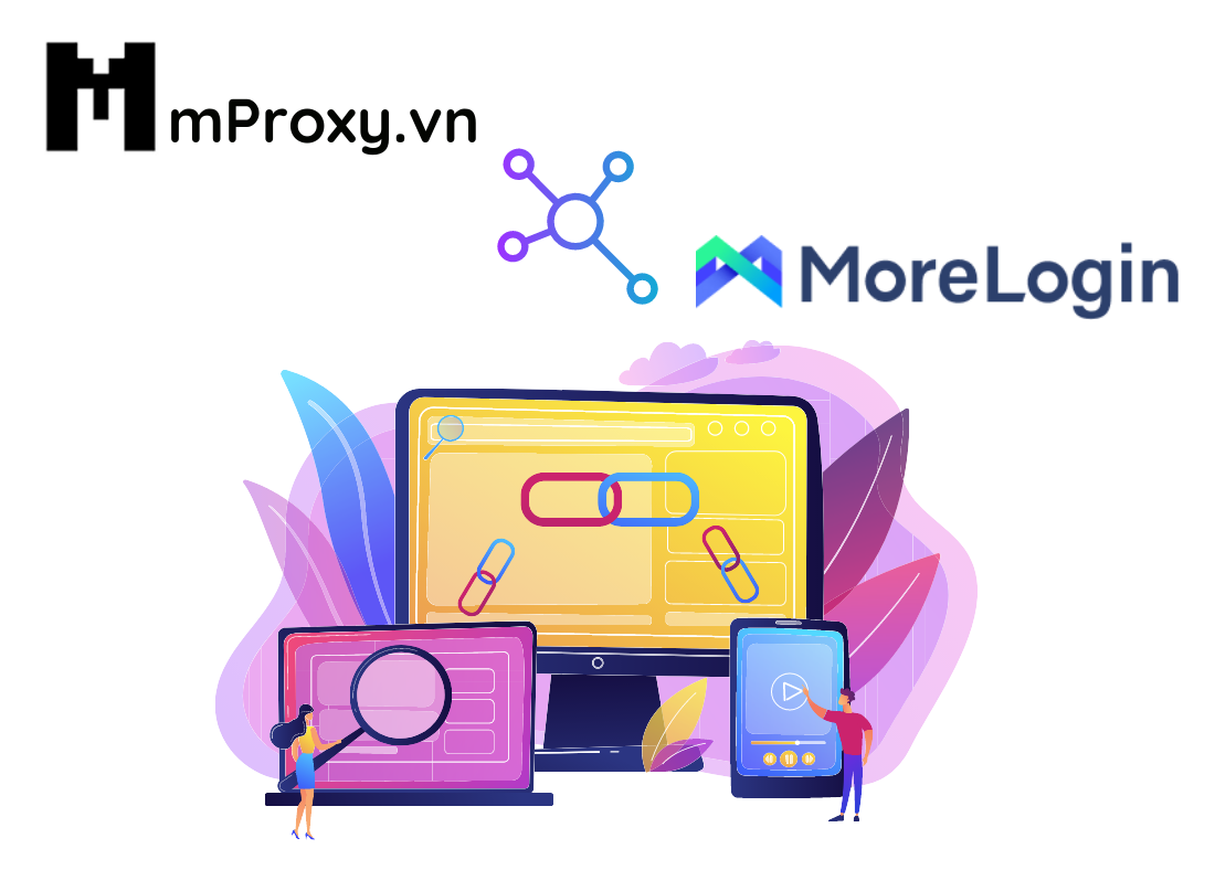 Cách cài đặt proxy của mProxy.vn trên MoreLogin