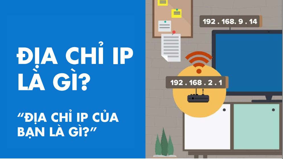 IP là gì? Tổng hợp mọi kiến thức cần biết về địa chỉ IP
