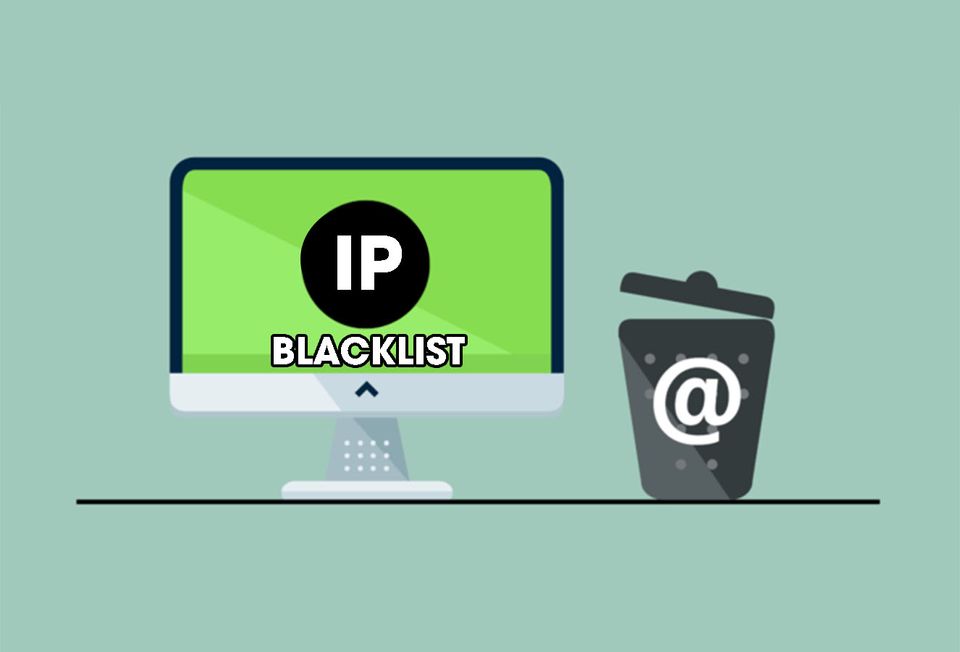 Địa chỉ IP bị vào Blacklist: cách kiểm tra và khắc phục