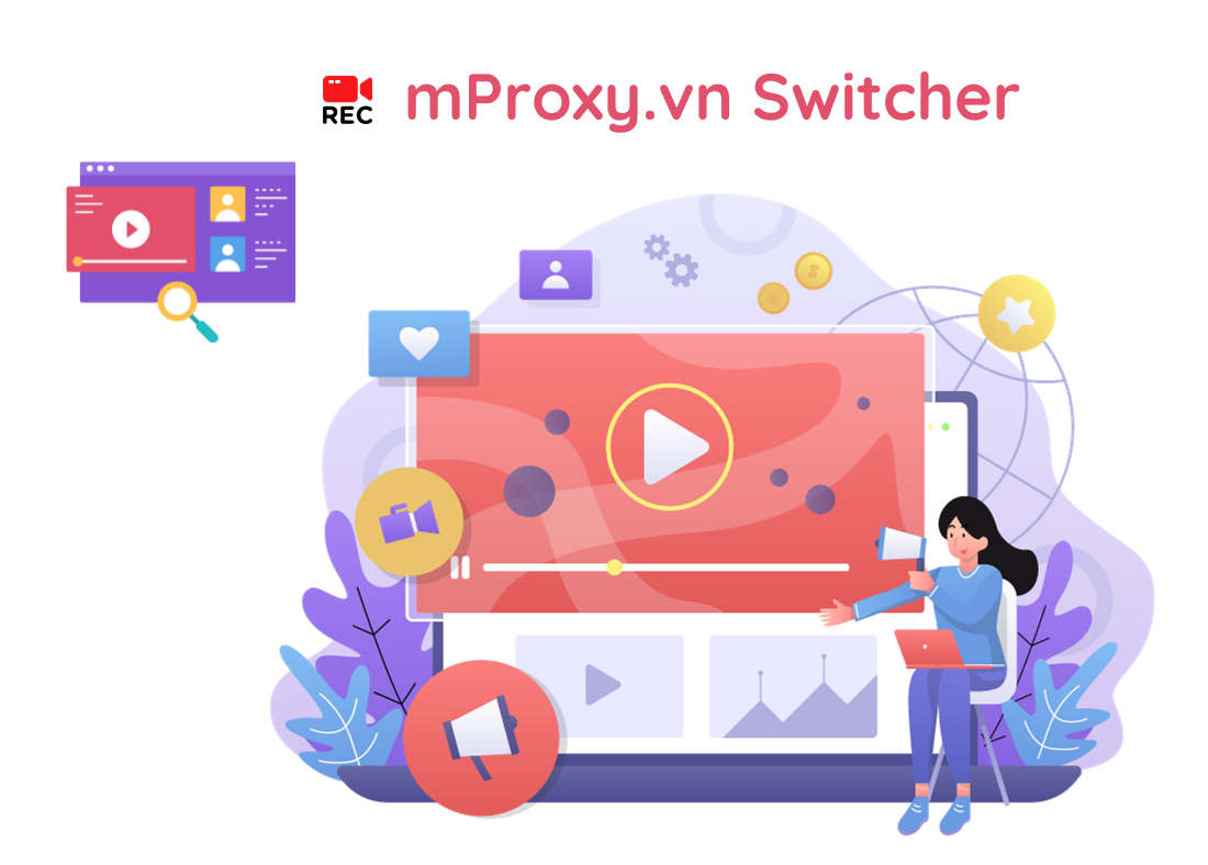 [Video] Sử dụng tiện ích mProxy.vn Switcher