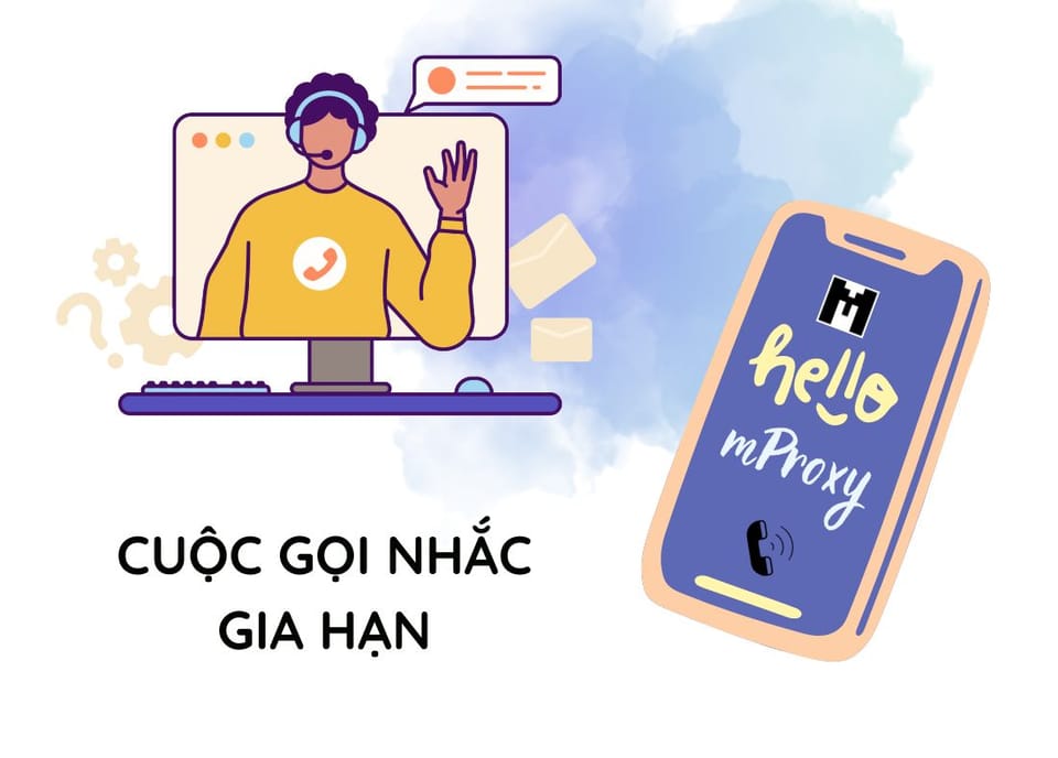 Cuộc gọi nhắc gia hạn của mProxy